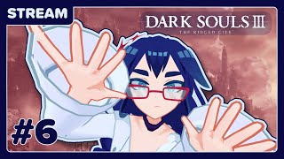 [Dark Souls 3 #6] Los 3 jefes mas dificiles en un solo stream...