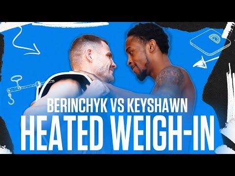 MADNESS At Denys Berinchyk vs Keyshawn Davis Weigh-In