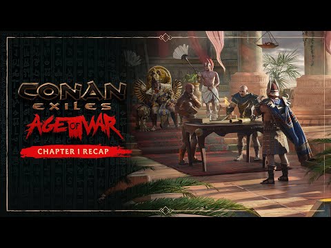 Conan Exiles: Age of War — Chapter 1 Story Recap