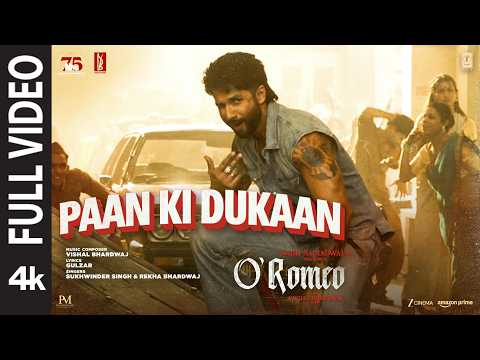 O'Romeo:Paan Ki Dukaan (Full Video) | Shahid K, Disha P | Vishal B | Gulzar | Sukhwinder S | Rekha B