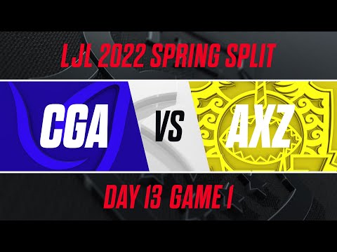 CGA vs AXZ｜LJL 2022 Spring Split Day 13 Game 1