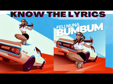 Know the Lyrics - BumBum by Feli Nuna
