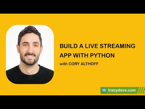 Build a Live Streaming App with Python