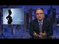 Fetal Personhood Last Week Tonight with John Oliver (HBO)