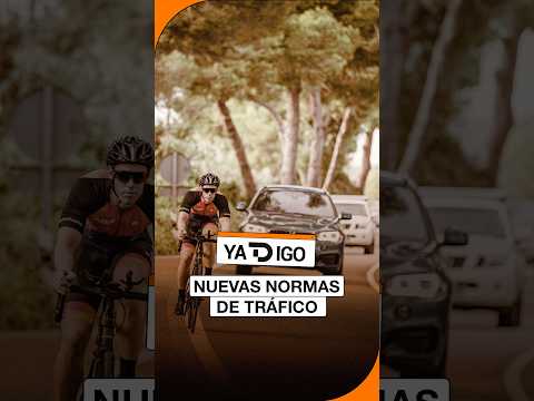 #YaTDigo: Nuevas normas de tráfico