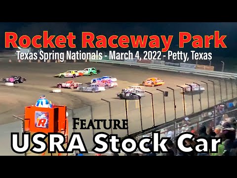 Rocket Raceway Park - USRA Stock Car Feature - Texas Spring Nationals - March 4, 2022 - Petty, Texas - dirt track racing video image