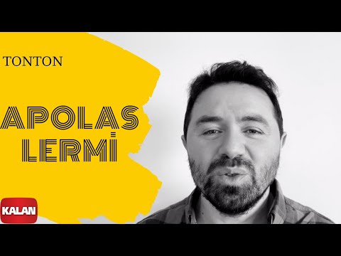 Apolas Lermi - Tonton I Official Video Music © 2022 Kalan Müzik