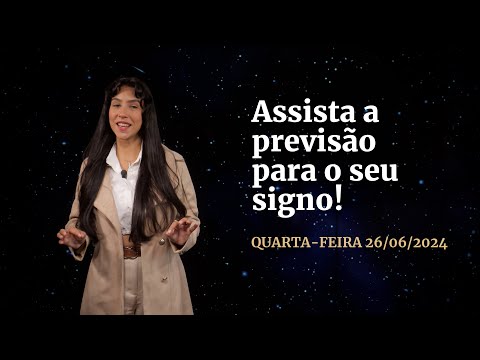 Confira a previsão de hoje (26/06) para seu signo