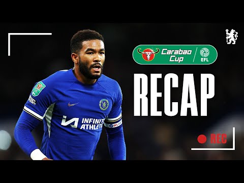 BADIASHILE & STERLING seal place in Cup QFs 🔵 Carabao Cup RECAP 🎥 | Chelsea 2-0 Blackburn | 2023/24