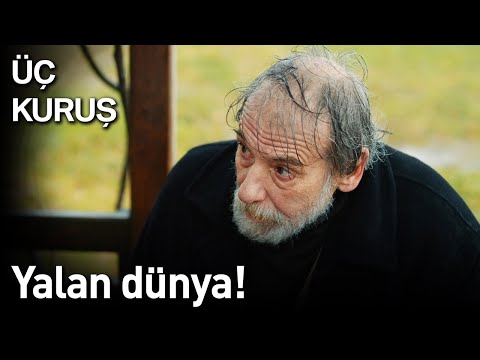 Üç Kuruş 13. Bölüm - Yalan Dünya!