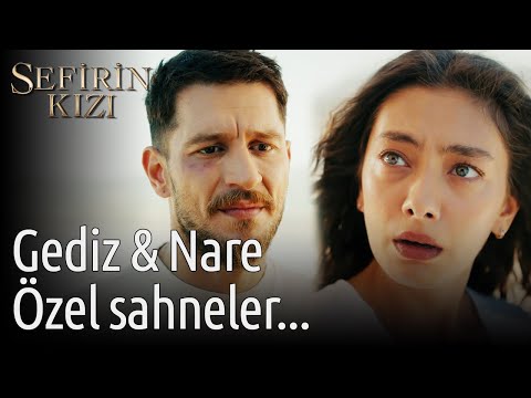 Gediz & Nare Özel Sahneler → @Sefirin Kızı