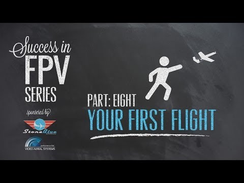 Success in FPV part: 8 - Your First Flight - UC0H-9wURcnrrjrlHfp5jQYA