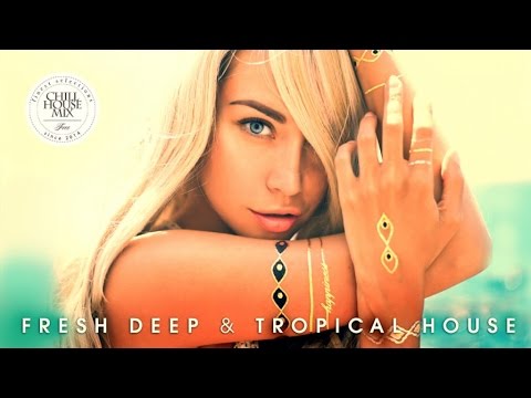 Fresh Deep & Tropical House ✭ Chill Out Music Mix 2017 - UCEki-2mWv2_QFbfSGemiNmw