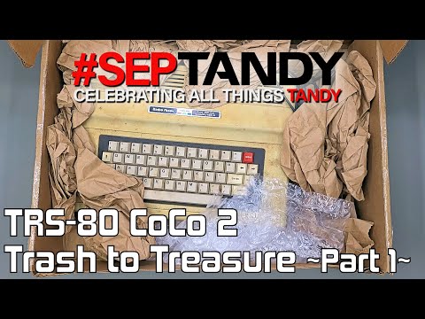 #SepTandy CoCo 2 Trash to Treasure — Part 1