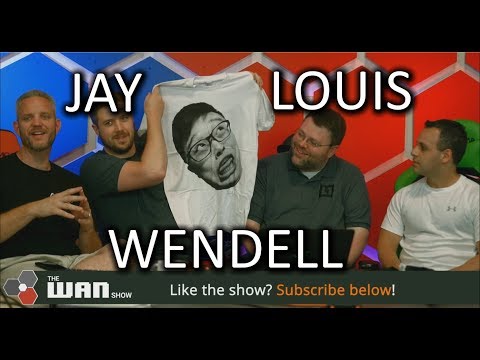 Jayz, Louis Rossmann, Wendell - WAN Show July 13 2018 - UCXuqSBlHAE6Xw-yeJA0Tunw