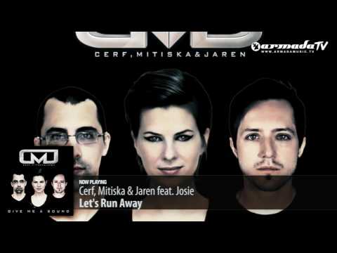Cerf, Mitiska & Jaren feat. Josie - Let's Run Away - UCGZXYc32ri4D0gSLPf2pZXQ