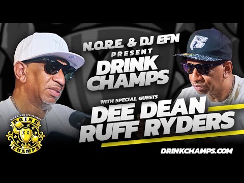 Dee Dean on Building the Ruff Ryders Empire - only on Drink Champs!