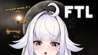 STREAM ENDS IF I DIE 🚀 【FTL: Faster Than Light】
