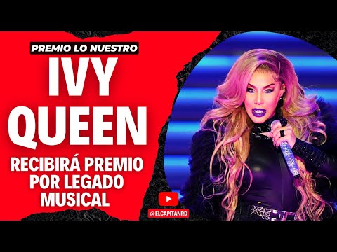 Ivy Queen recibirá el Premio Lo Nuestro por su Legado en el Género Urbano