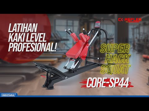 COREFLEX CORE-SP44 | SUPER HACK SQUAT UNTUK KAKI LEBIH KUAT & PROPORSIONAL