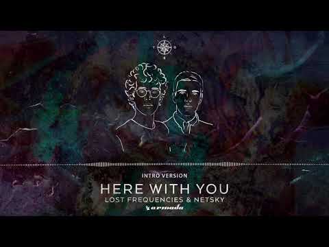 Lost Frequencies & Netsky - Here With You (Intro Version)