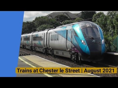 Trains at Chester le Street | August 2021