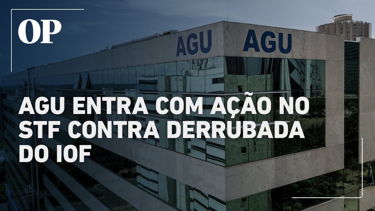 AGU anuncia entrada de ação no STF contra derrubada do IOF