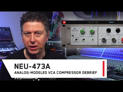 Exploring the Synergy Core Native NEU-473A analog-modeled VCA compressor by Antelope Audio