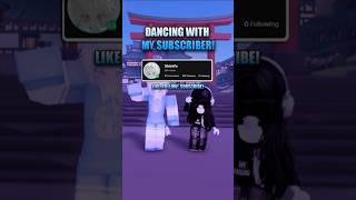 Dancing with My Subscriber!✨| Yosho Hai✨| #roblox #robloxedit #robloxd
