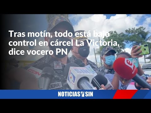 Tras motín, todo está bajo control en cárcel La Victoria