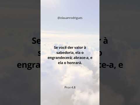 Se você der valor à sabedoria, ela o eng...Prov 4.8 #versiculo #biblia Siga @olauanrodrigues