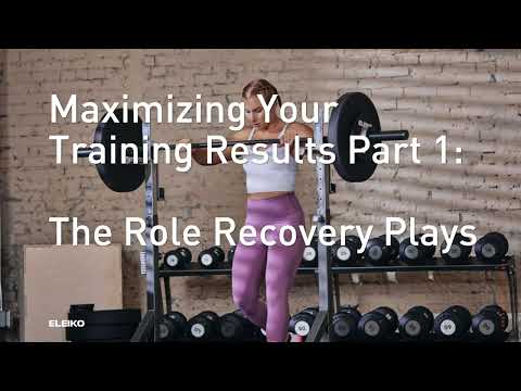 Maximize Your Training Results Part 1  The Role Recovery Plays