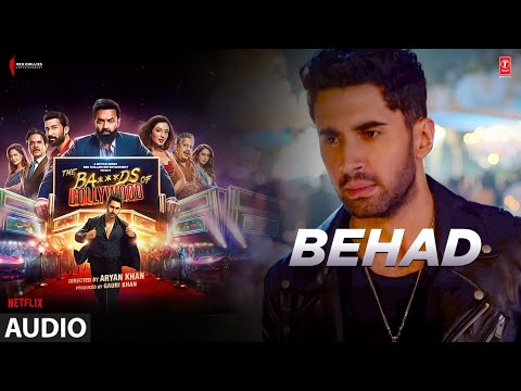 The Ba***ds Of Bollywood: Behad (Audio) | Shashwat Sachdev | Aryan Khan | Faheem Abdullah