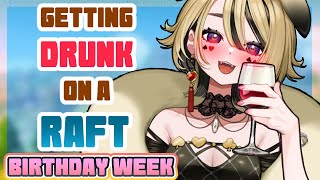 Getting DRUNK on a RAFT!【BIRTHDAY WEEK: Day 6】