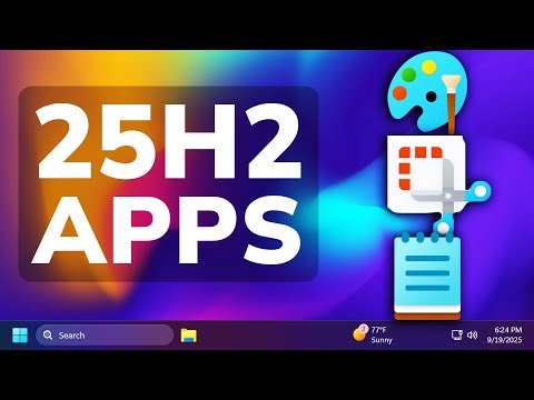 New Windows 11 25H2 App Updates – Paint, Notepad and Snipping Tool with New Features