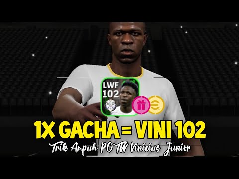TRIK AMPUH❗SATU KALI GACHA UNTUK MENDAPATKAN POTW VINI 102 🤯