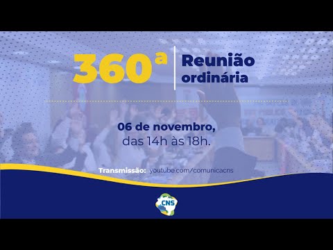 360ª Reunião Ordinária do Conselho Nacional de Saúde