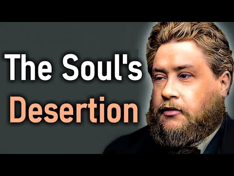 The Soul's Desertion - Charles Spurgeon Audio Sermon (Song of Solomon 5:6)