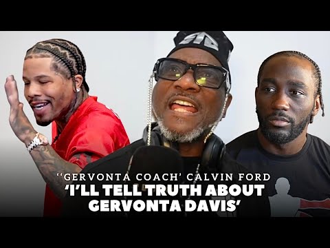 ‘GERVONTA DAVIS COACH’ Calvin Ford GIVES INSIGHT INTO DAVIS FUTURE | PREDICTS CRAWFORD CANELO