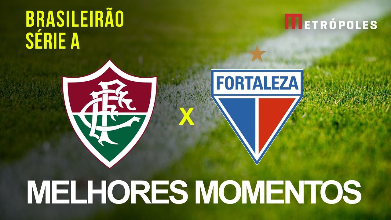Confira os melhores momentos de FLUMINENSE 2x1 FORTALEZA pelo Brasileirão Série A