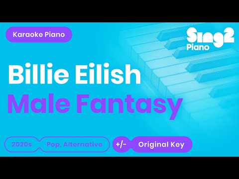 Billie Eilish - Male Fantasy (Karaoke Piano)