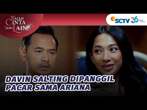 Gengsi Tapi Davin Khawatir Sama Ariana? | Wajah Cinta Yang Lain - Episode 15