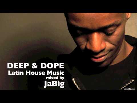 JaBig's DEEP & DOPE Brazilian House and Latin House Music Chill Lounge & Club DJ Mix Set - UCO2MMz05UXhJm4StoF3pmeA