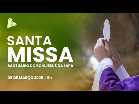 Santa Missa - 09h | Santuário do Bom Jesus da Lapa - 08/03/2026