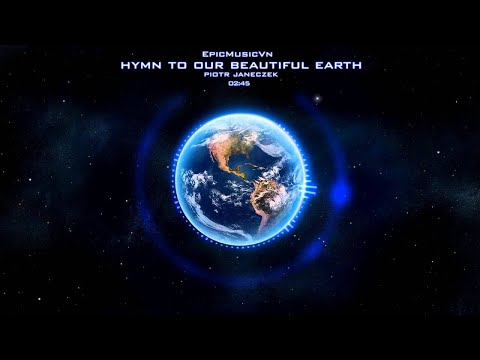 Epic Emotional | Piotr Janeczek - Hymn To Our Beautiful World - Epic Music VN - UC3zwjSYv4k5HKGXCHMpjVRg