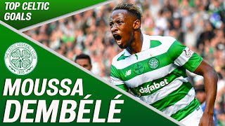 Moussa Dembélé | Top Ten Celtic Goals | Deadline Day Transfer