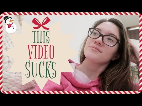 I hate this video.... VLOGMAS Day 7 - UC48DOiEvCDu3sThBijwkQ1A