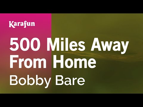 Karaoke 500 Miles Away From Home - Bobby Bare * - UCbqcG1rdt9LMwOJN4PyGTKg