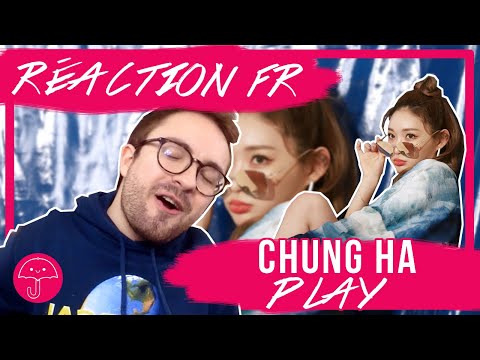 Vidéo "Play" de CHUNG HA / KPOP RÉACTION FR  - Monsieur Parapluie                                                                                                                                                                                                   