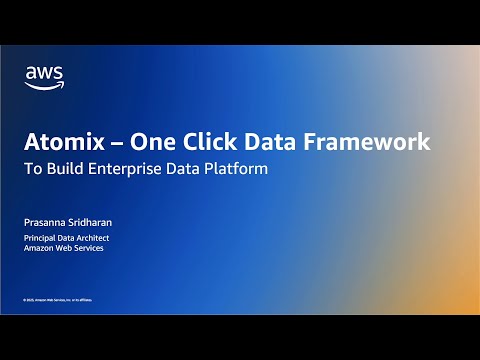 Atomix - A One Click Data Framework | Amazon Web Services